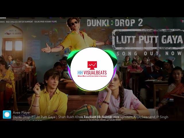 Dunki Drop 2:Lutt Putt Gaya - HH VisualBeats #HH #HHLab #trending