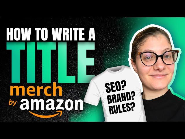 How to Write a Title & Brand for your Merch by Amazon T-Shirt | Keywords, SEO & Listing Guide #1