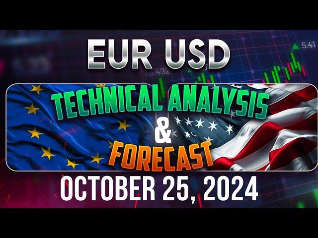 Latest EURUSD Forecast and Technical Analysis for October 25, 2024