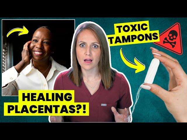 Banning Toxic Tampons and Placentas Healing Burns?! Doctor Explains Reproductive Health News