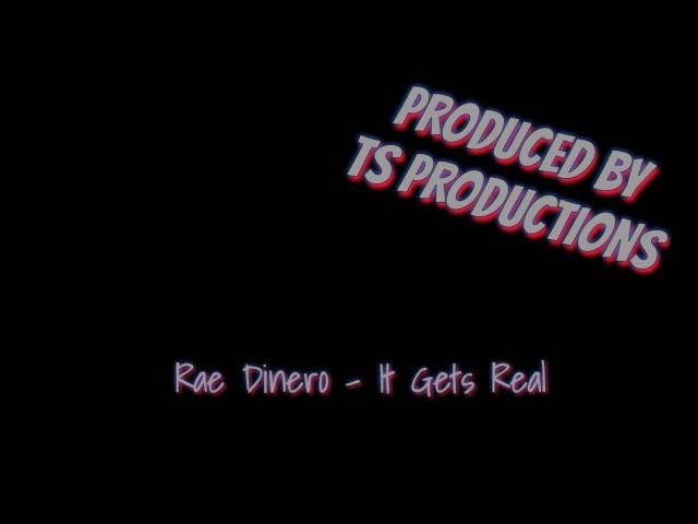 Rae Dinero - It Gets Real