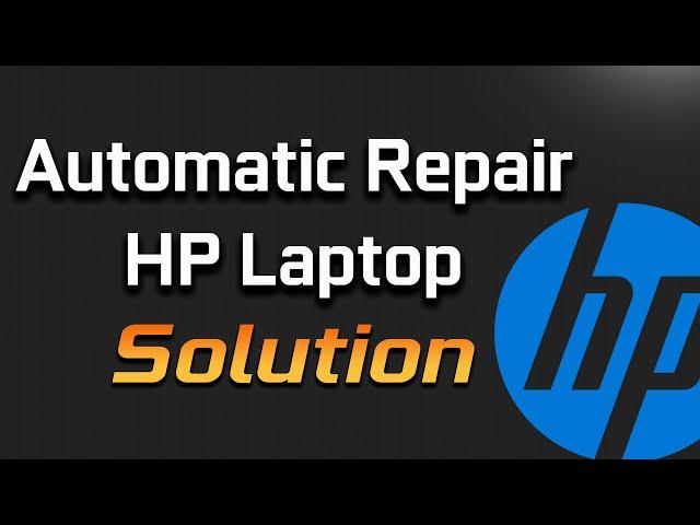 How To Fix A HP In A Preparing Automatic Repair Restart Loop [2024]