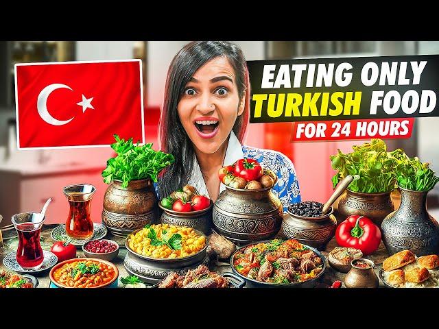 Eating only TURKISH Food for 24 HOURS *SATISFYING*