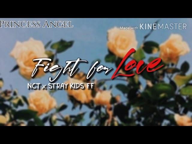 𝙵𝚒𝚐𝚑𝚝 𝚏𝚘𝚛 𝙻𝚘𝚟𝚎 | 𝗘𝗽𝗶𝘀𝗼𝗱𝗲 1 || NCT x STRAY KIDS FF