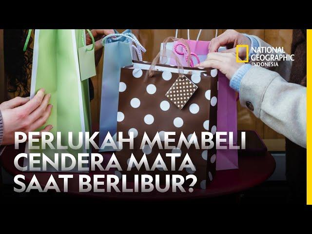 PERLUKAH MEMBELI CENDERA MATA SAAT BERLIBUR?