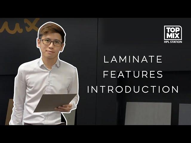 LAMINATE FEATURES INTRODUCTION I TOPMIX