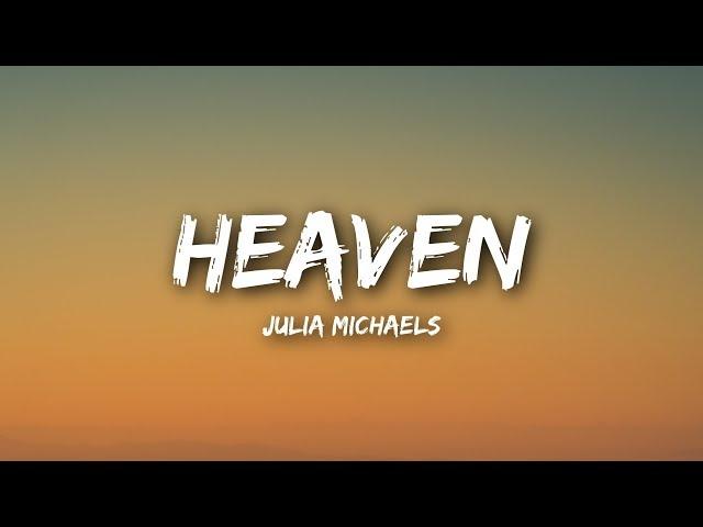 Julia Michaels - Heaven (Lyrics / Lyrics Video)