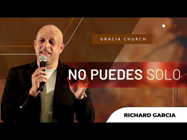 "No Puedes Solo" | Richard Garcia