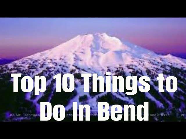 Top 10 attractions in Bend, Oregon | Travel guide