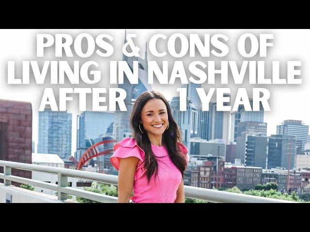 Pros & Cons of Living in Nashville After 1 Year