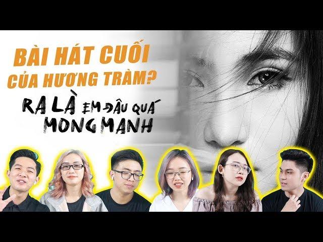 Reaction Hương Tràm - Ra Là Em Đâu Quá Mong Manh | Bài hát cuối của Hương Tràm ?