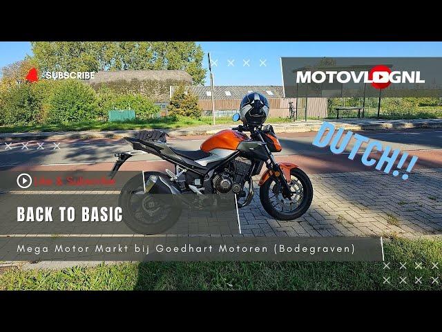 Terug in het Nederlands, Honda CB500F en Mega Motor Markt Goedhart Motoren #motovlog (Nederlands)