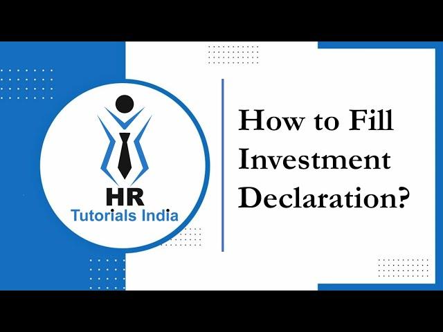 How to do Investment Declaration? || Income Tax Declaration || HR Tutorials India || TDS Declaration