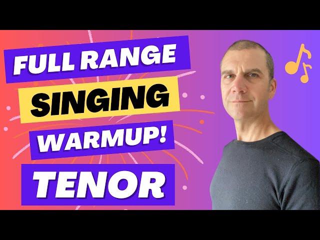 Full Range Singing Warm Up - Tenor