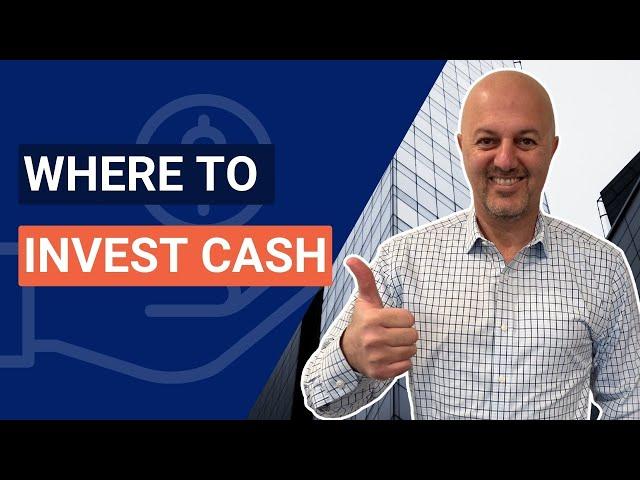 How To Invest Your Cash For Maximum Profit