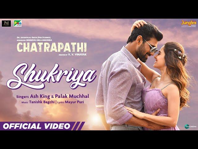 Shukriya - Chatrapathi | Sreenivas B, Nushrratt Bharuccha | Ash King & Palak Muchhal| Tanishk Bagchi