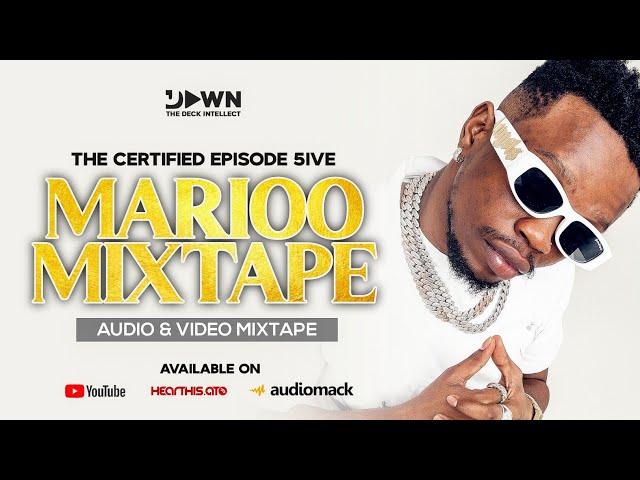 MARIOO MIXTAPE | BEST OF MARIOO VIDEO MIX - DJ DAWN THE CERTIFIED SERIES EPISODE 5 (OFFICIAL VIDEO)