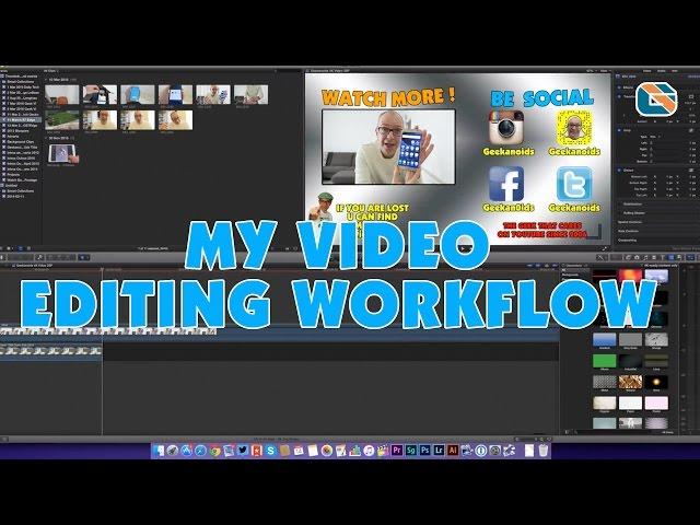 My Video Editing Workflow