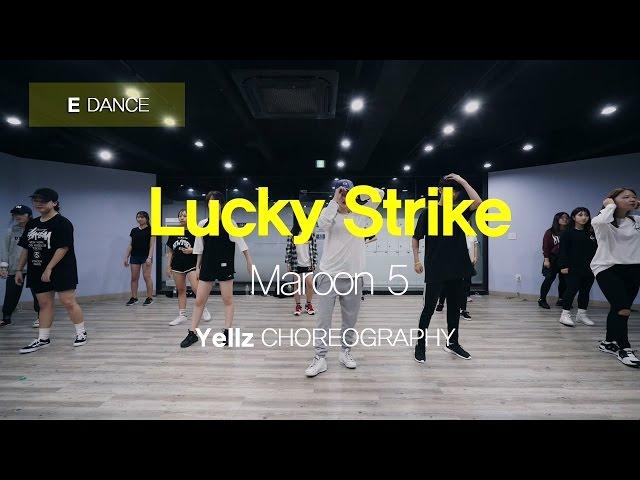 Yellz | Lucky Strike - Maroon 5 | choreograhy | e dance studio | girlish class | 이댄스학원