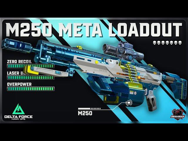 M250 META LOADOUT - BIG BOI BEST LMG LASER BEAM ENEMY | HƯỚNG DẪN MOD SÚNG | DELTA FORCE | DRAGONAK