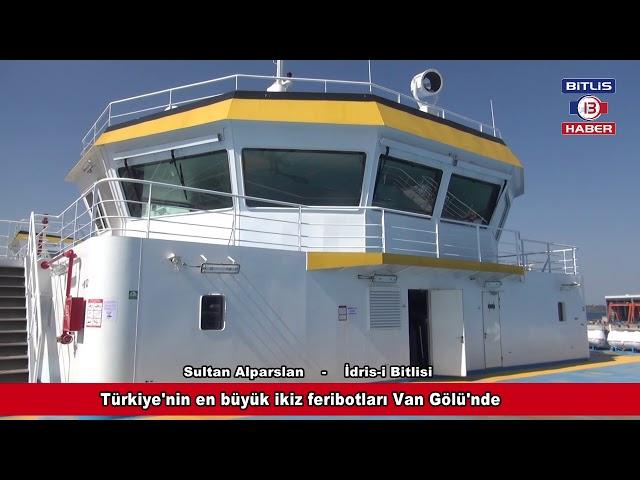 Türkiye'nin en büyük ikiz feribotları Van Gölü'nde - Bitlis13haber (Servet Taşdemir)