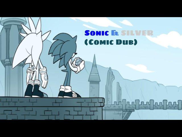 Sonic and Silver (Comic Dub)