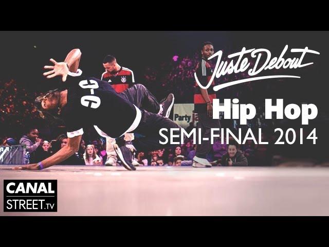 Hip Hop Semi Final - Juste Debout 2014 Bercy