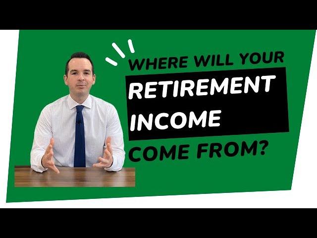 Where Will Your Retirement Income Come From?