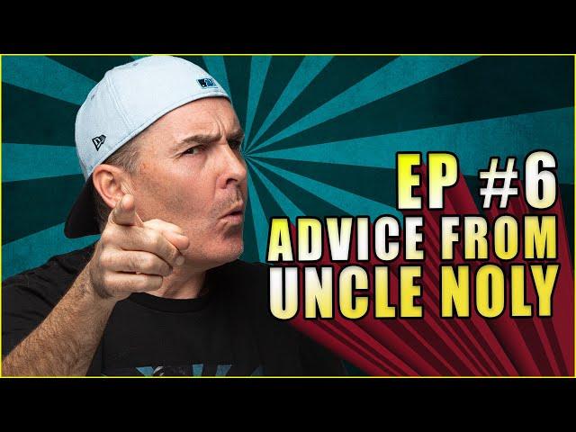 Advice From Uncle Noly | Mr. How to Get Your Life Back on Track