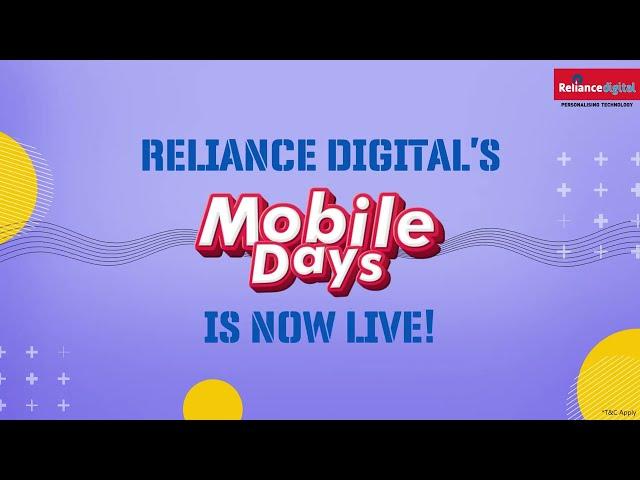 Reliance Digital |  Mobile Days