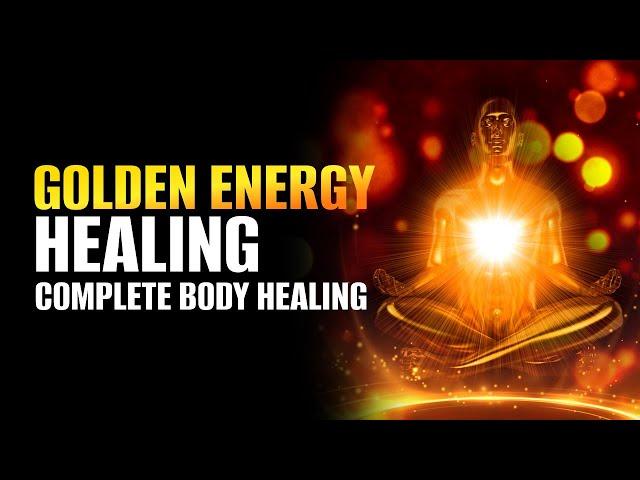 Infinite Golden Healing Energy | DNA Cell Regeneration Frequency | Complete Body Healing | 432Hz