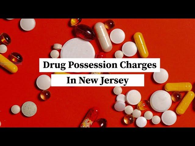 Drug Possession Charges In New Jersey | NJ Criminal Lawyer | Rosenblum Law