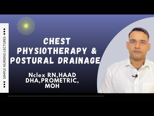 Chest physiotherapy and postural drainage