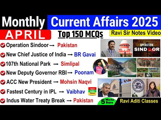 APRIL 2025 MONTHLY CURRENT AFFAIRS | TOP 150 CURRENT AFFAIRS | APRIL MONTHLY CA 2025 | BY RAVI ADITI