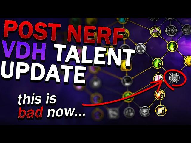 VDH Was Nerfed. What Talents Do We Take Now?