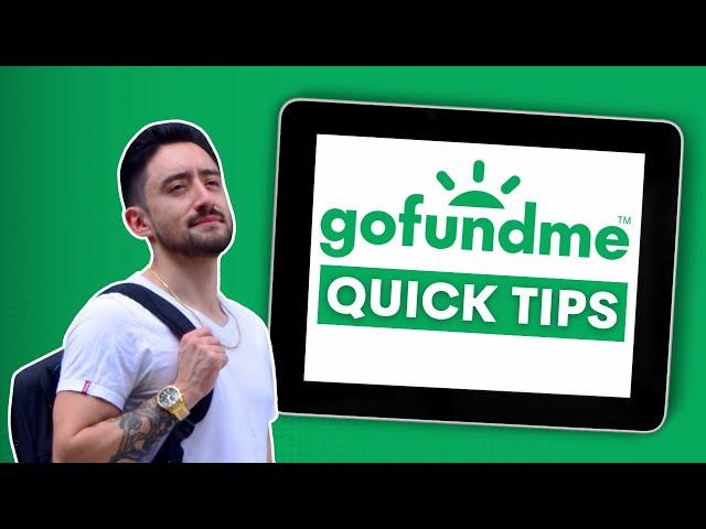 7 Quick GoFundMe Tips