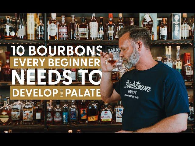 10 Bourbons EVERY Beginner Should Have to Develop Their Palate - Bourbon Real Talk 164