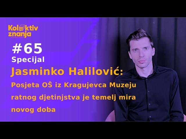 #65 Jasminko Halilović: Posjeta OŠ u Kragujevcu MRD je temelj mira novog doba