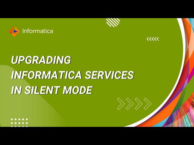 How to Upgrade Informatica Services in Silent Mode