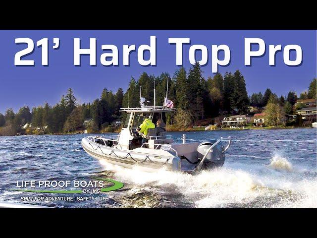 Life Proof Boats 21' Hard Top Pro | Possibly The Best Patrol & Rescue Boat