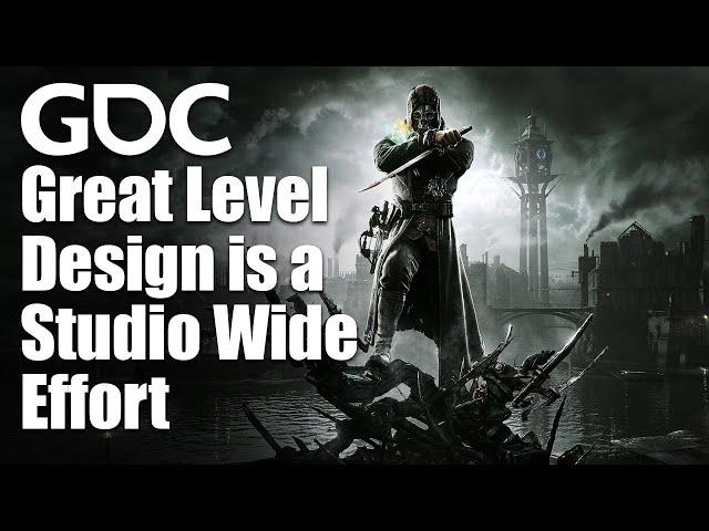 Great Level Design is a Studio-Wide Effort