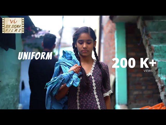 Uniform | Emotional story of a poor girl who wants to study | Hindi Short Film | Six Sigma Films