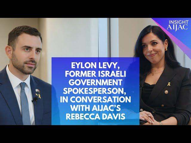 Eylon Levy, former Israeli Government Spokesperson, in conversation with AIJAC’s Rebecca Davis