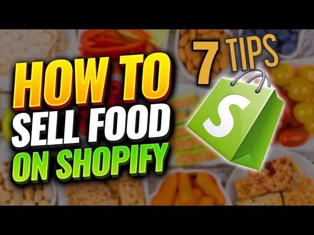 Selling Food On Shopify  [ 7 Tips to Get Started ] Can I sell Food On Shopify?