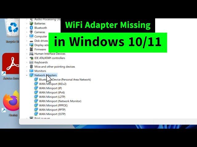 WiFi Adapter/Driver Missing from Device Manager in Windows 10/11 {Easy FIX}