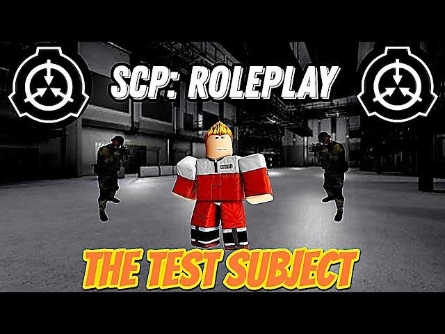 SCP: Roleplay - The Test Subject