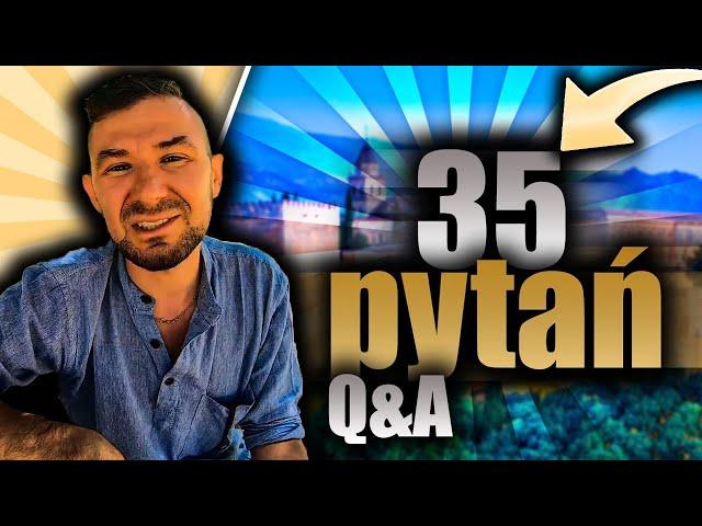 Q&A - Odpowiadam na wasze pytania (35 pytań)