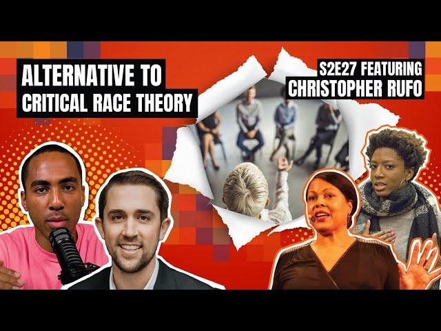 Alternatives to Critical Race Theory with Christopher Rufo