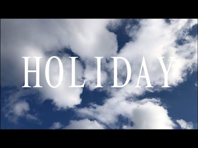 Holiday | End of Summer