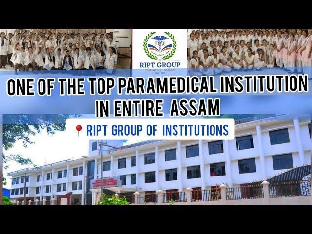 RIPT group of institutions, sonapur,Assam.one of the top paramedical institutions.